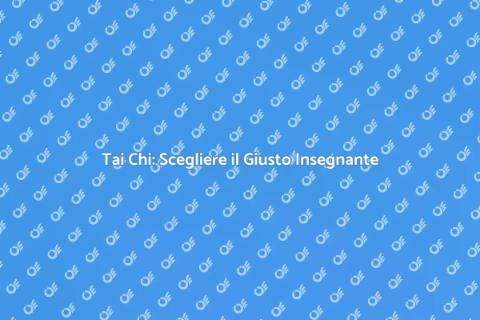 Insegnante di Tai Chi: Scopri i Vantaggi
