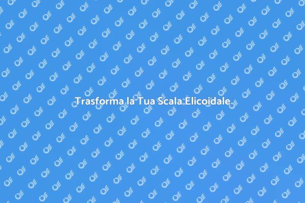 Rinnovare la Scala Elicoidale con Stile