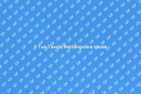 Tavolo Rettangolare su Misura