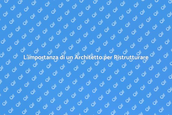 Ristrutturare con l'Architetto Giusto