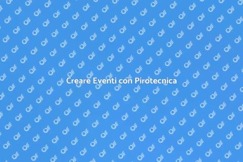 Installazione Pirotecnica per Eventi