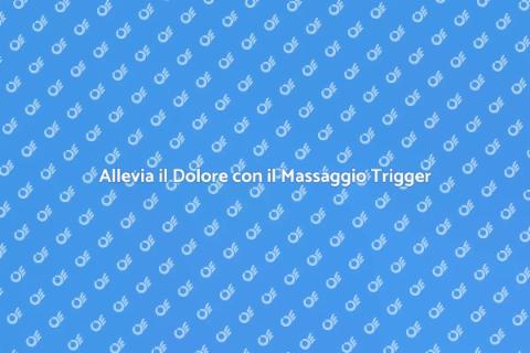 Massaggio Trigger Point: Benessere e Relax