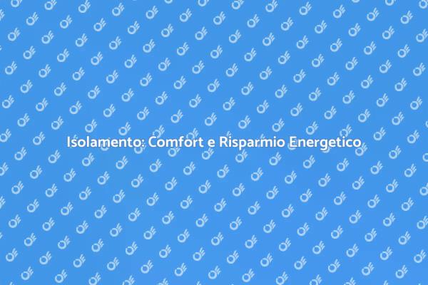 L'Importanza di Isolare la Casa