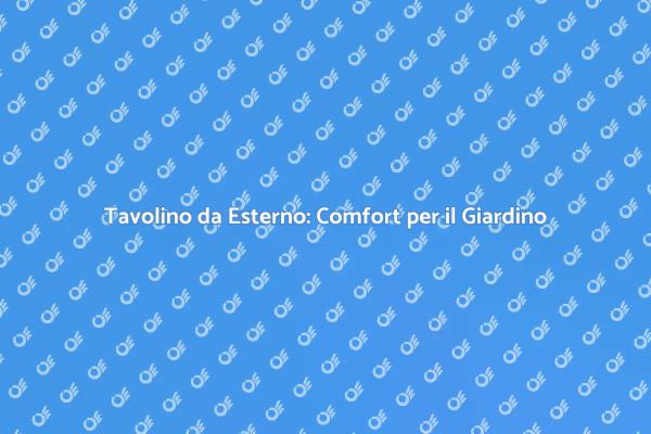 Tavolino da Esterno: Il Tocco di Eleganza