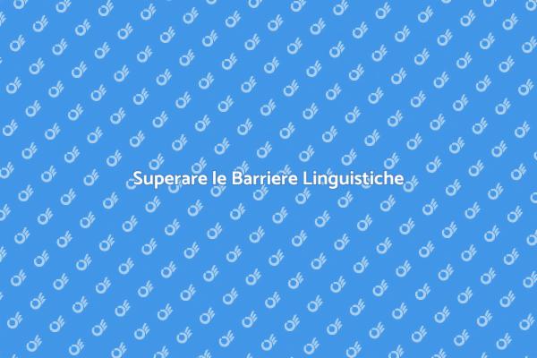 Comunicare senza Barriere Linguistiche