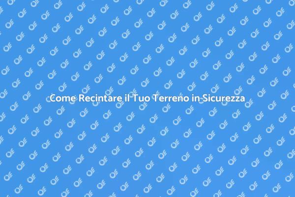 Recinzione: Sicurezza e Privacy Garantite