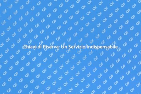 Copia Chiavi Casa: Sicurezza Essenziale