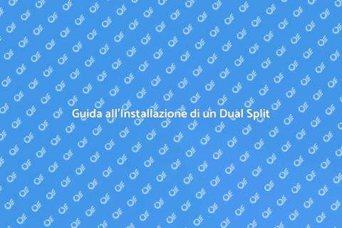 Installazione Condizionatore Dual Split