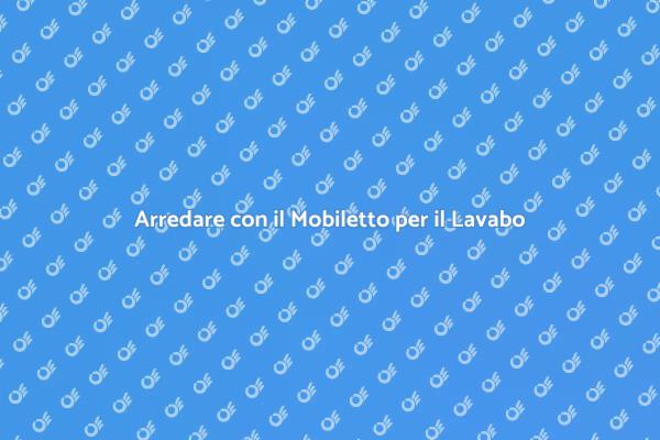 Mobiletto Lavabo: Eleganza e Praticità