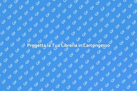 Libreria in Cartongesso: Idee e Vantaggi
