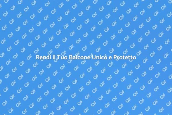 Trasforma il Tuo Balcone in un Rifugio