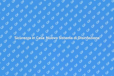 Installare un Nuovo Sistema di Disinfezione