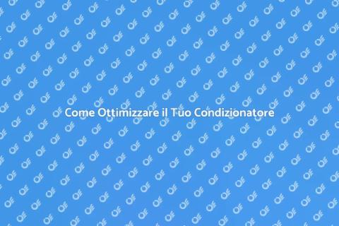 Efficienza del Condizionatore Ottimale