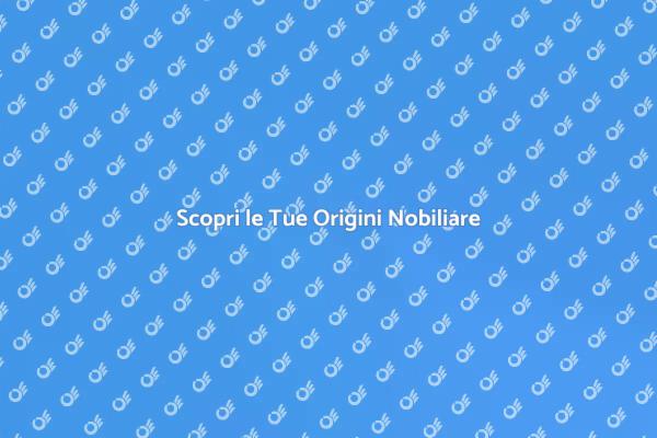La Magia della Ricerca Nobiliare