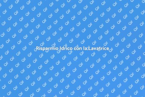 Consumo Acqua Lavatrice: Risparmia Ora