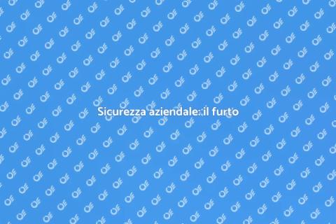 Indagine sul furto aziendale