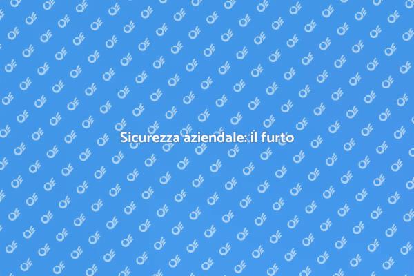 Come proteggere la tua azienda