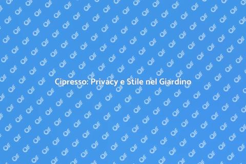 Siepe di Cipresso: Eleganza Verde