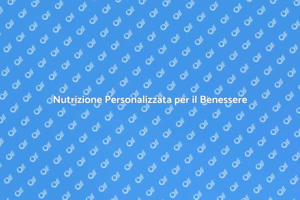 Nutrizione: Consulenza per il Tuo Benessere