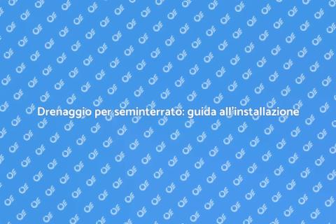 Drenaggio seminterrato: installazione efficace