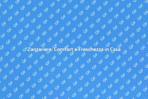Installare Zanzariere in Casa