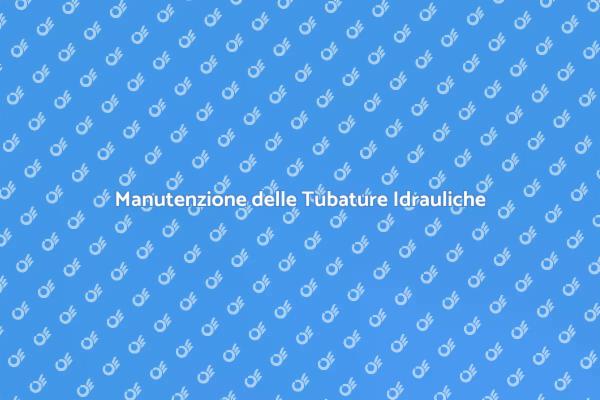 Manutenzione Idraulica: Pulizia Efficace