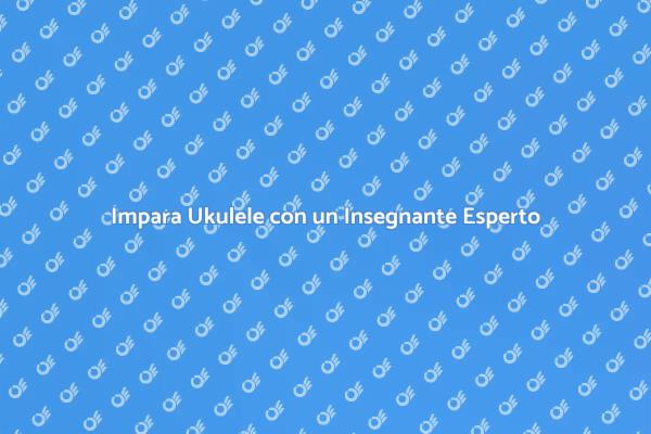 Assumi un Insegnante di Ukulele Oggi