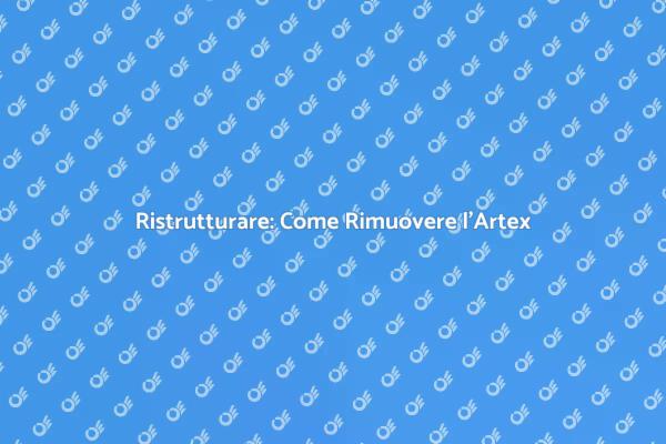 Rimozione dell'Artex: Ecco Come Fare