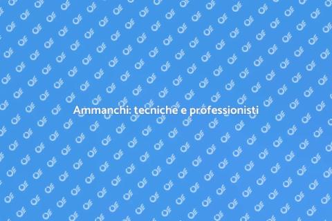 Fare ammanchi: guida pratica efficace