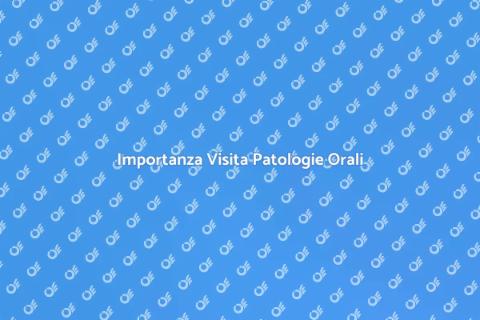 Visita Diagnosi Patologie Orali