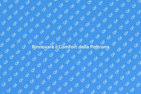 Migliora la Tua Poltrona Su Misura