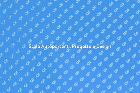 Scale Autoportanti: Guida Completa
