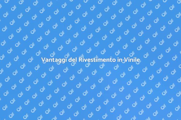 Rivestimento in Vinile: Scopri i Vantaggi