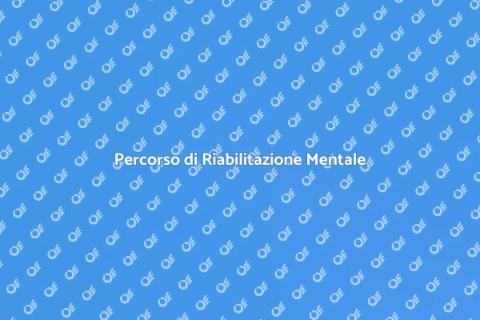 Riabilitazione Psichiatrica e Supporto