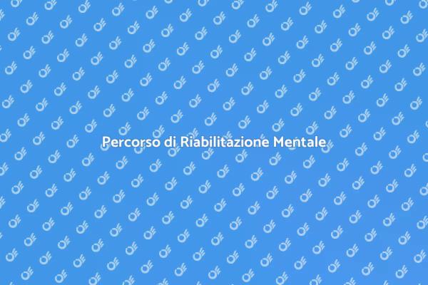 Salute Mentale e Riabilitazione Psichiatrica