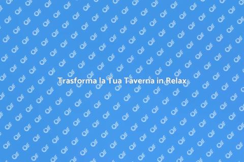 Ristrutturare una Taverna con Stile