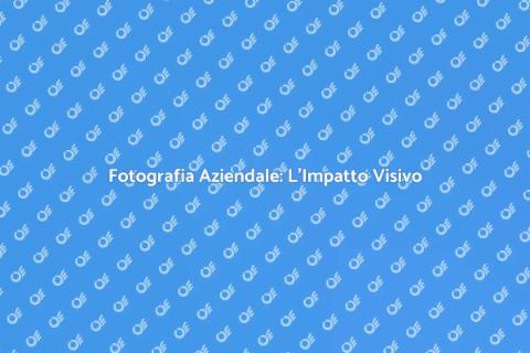 Servizio Fotografico Aziendale Professionale