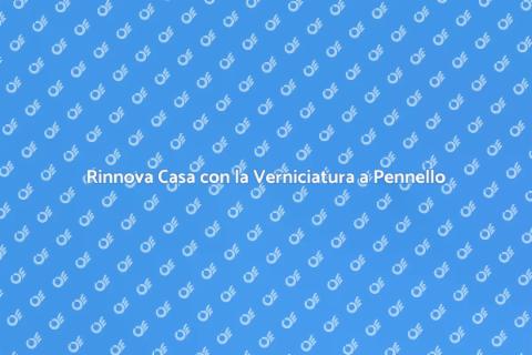 Verniciatura a Pennello: Trasforma Casa