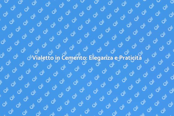 Vialetto in Cemento: Design e Funzionalità