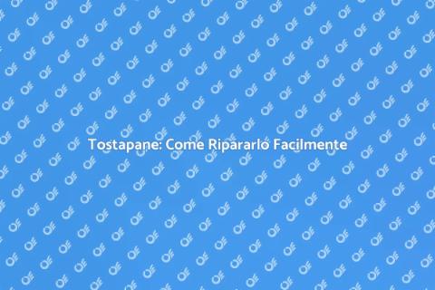 Riparare il Tostapane con Facilità