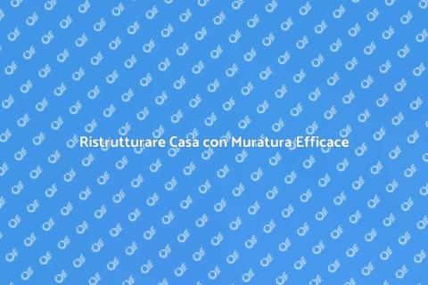 Intervento di Muratura: Trasforma Casa