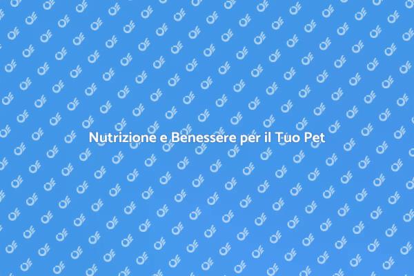 Salute e Nutrizione per il Tuo Animale
