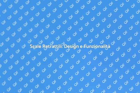 Scale Retrattili Personalizzate per Spazi