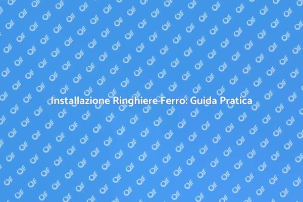 Ringhiere in Ferro: Sicurezza e Design