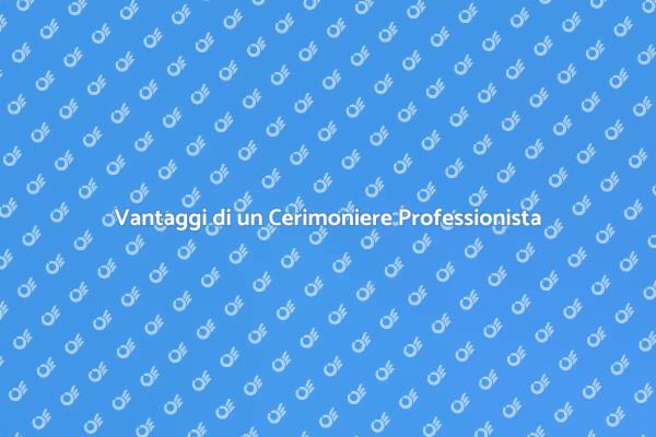L'importanza di un Cerimoniere per Eventi
