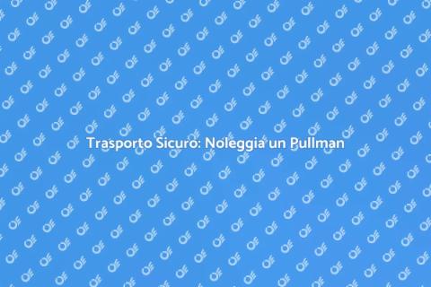 Noleggiare Pullman con Autista