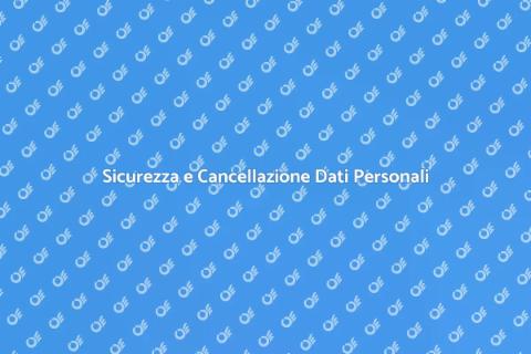Cancellazione Dati Personali Sicura