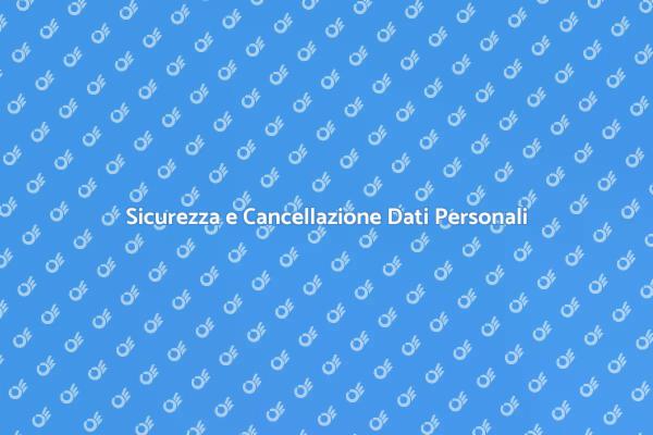 Cancellazione Sicura Dati Personali