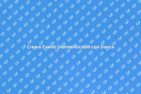 Eventi e Sfilate di Danza Uniche