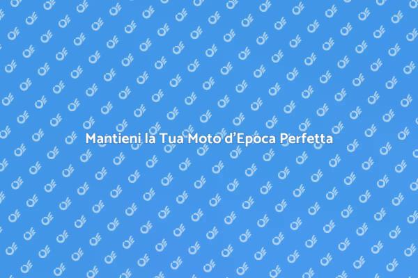 Come Fare la Revisione di una Moto d'Epoca